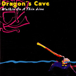 Dragon's Cave - Walking On A Thin Line